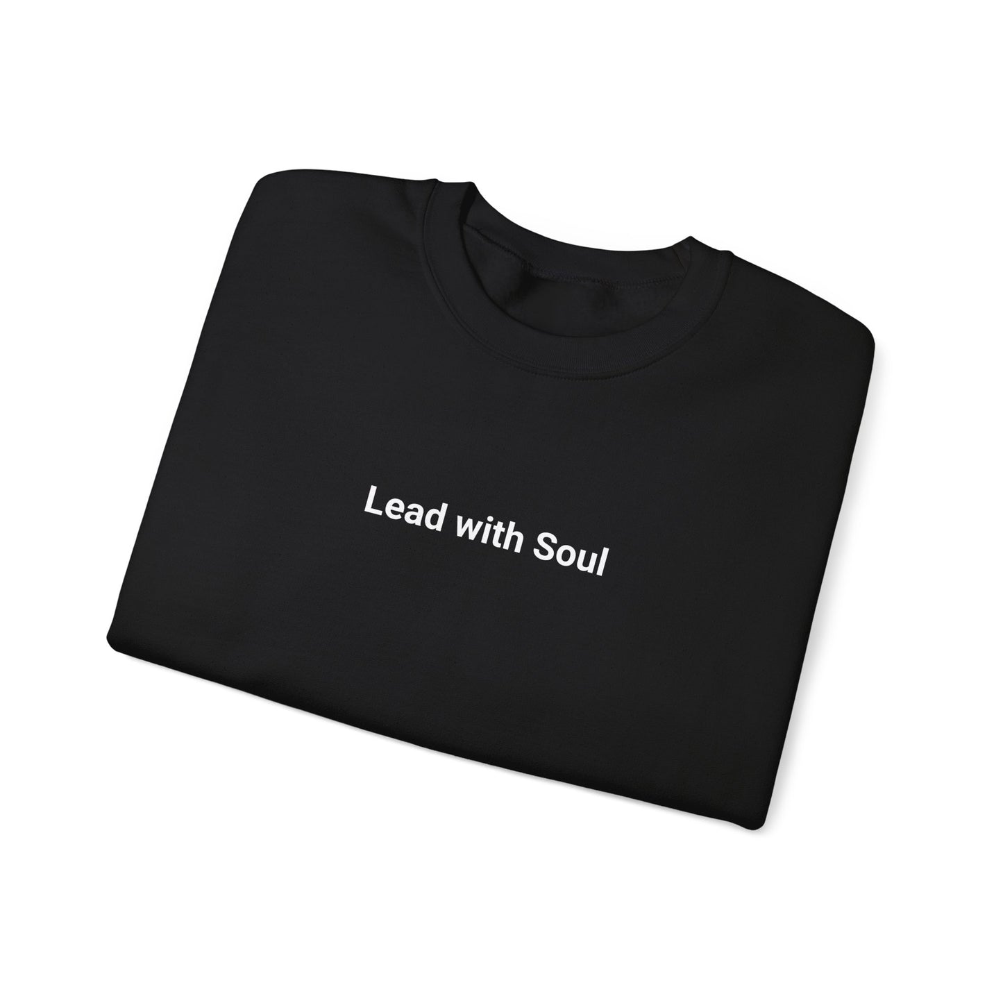 Sweatshirt "Lead with Soul"