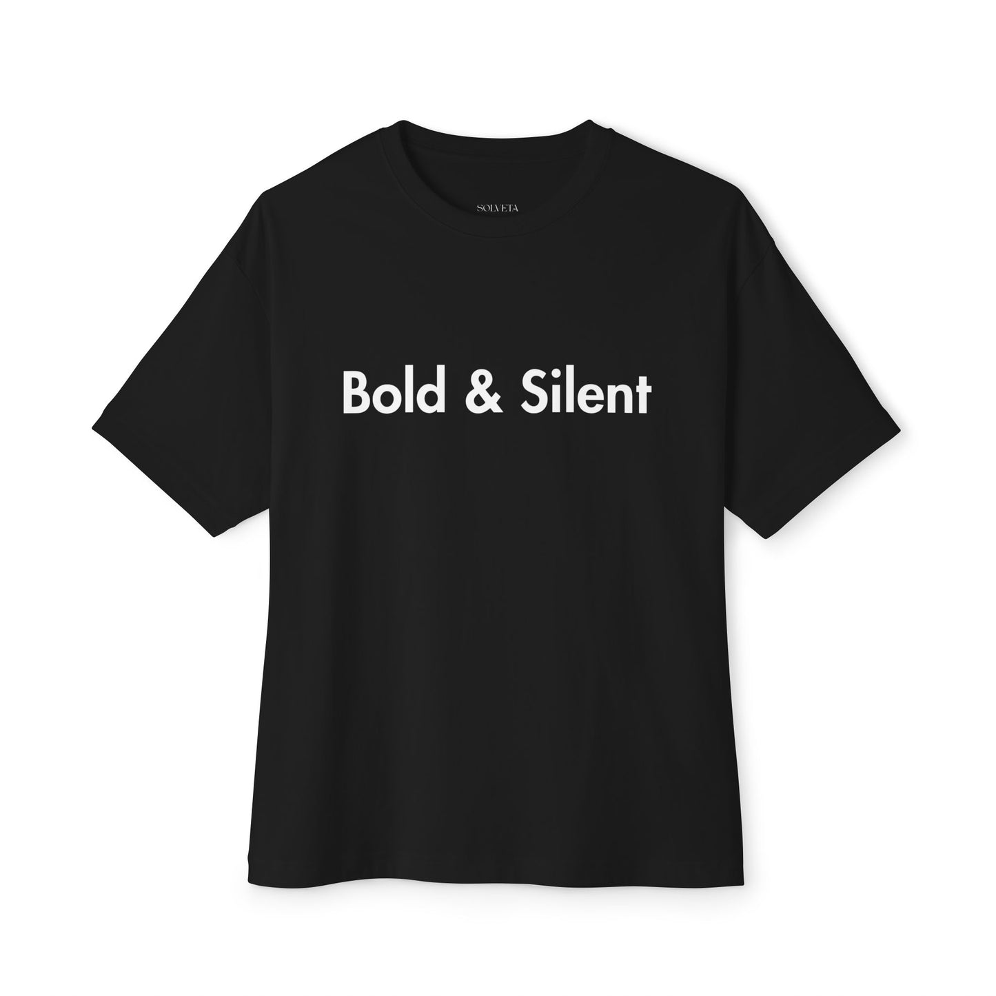Bold & Silent