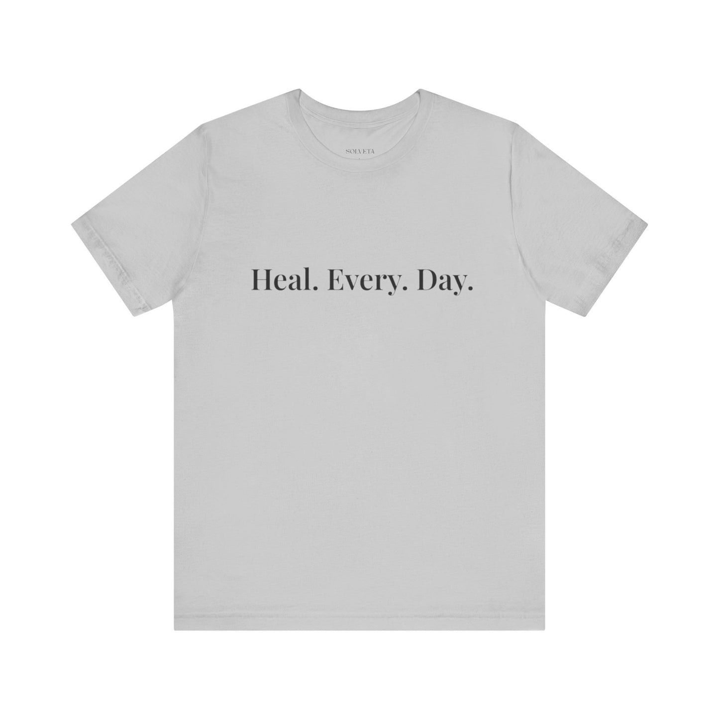T-shirt "Heal. Every. Day."